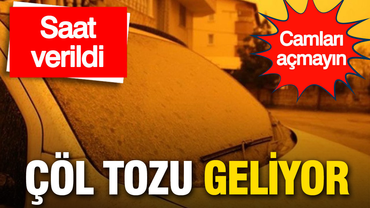 Çöl Tozu Tehdidi: Bu Akşam Yola Çıkıyor